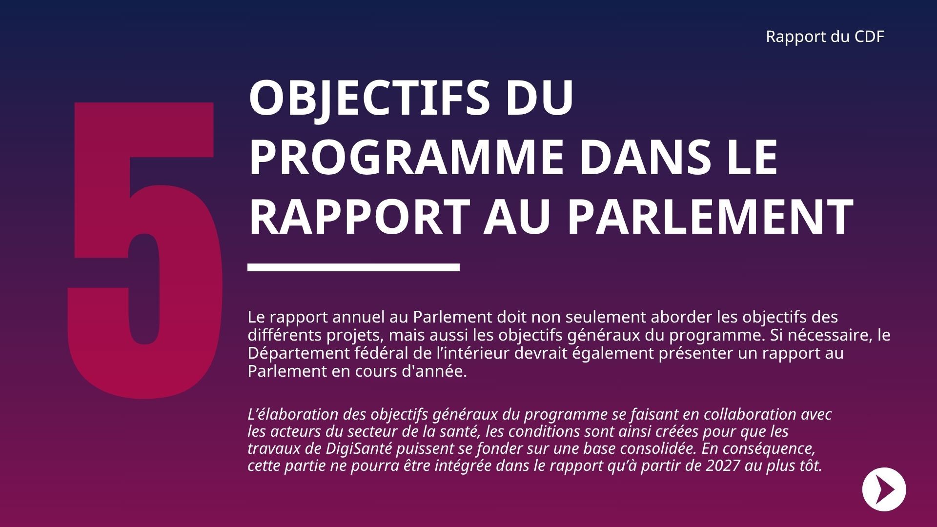 Le rapport annuel au Parlement doit non seulement aborder les objectifs des différents projets, mais aussi les objectifs généraux du programme. Si nécessaire, le Département fédéral de l’intérieur devrait également présenter un rapport au Parlement en cours d'année.